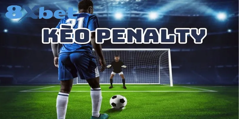 Thông tin về kèo cược penalty hấp dẫn